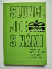 kniha Slunce jde s námi Písničky pro pionýry na výlety a tábory, Mladá fronta 1977