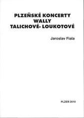 kniha Plzeňské koncerty Wally Talichové-Loukotové, Jaroslav Fiala 2010