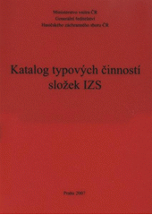 kniha Katalog typových činností složek IZS, Sdružení požárního a bezpečnostního inženýrství 2007