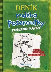 kniha Deník malého poseroutky 3. - poslední kapka, CooBoo 2012