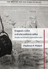 kniha Krajané v USA a druhá světová válka Studie na pozadí krajanského tisku, Univerzita Palackého v Olomouci 2017