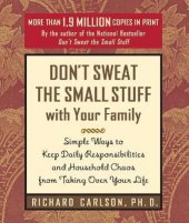 kniha Don´t Sweat The Small Stuff  with Your Family - Simple Ways to Keep Daily Responsibilities and Household Chaos from Taking Over Your Life, Hachette 1998