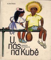 kniha U nás na Kubě pro děti od 6 let, Albatros 1981