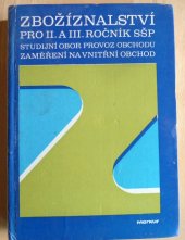 kniha Zbožíznalství pro 2. a 3. ročník SŠP [střední škola pro pracující] - studijní obor provoz obchodu zaměření na vnitřní obchod, Merkur 1983