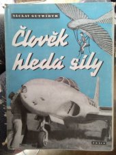 kniha Člověk hledá síly, Práce 1947