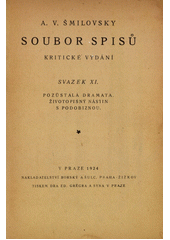 kniha Soubor spisů. Kritické vydání sv. 11 - Pozůstalá dramata, Borský a Šulc 1924