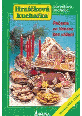 kniha Hrníčková kuchařka Pečeme na Vánoce bez vážení, Laguna 2013