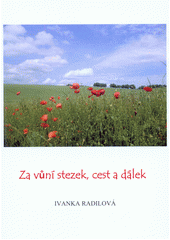 kniha Za vůní stezek, cest a dálek aneb, Dojmy z Uherskobrodska, ale také odjinud, s.n. 2013