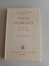 kniha Yogic exercises for the fit and the ailing, Orient Longmans 1966