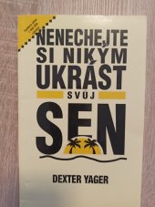 kniha Nenechejte si nikým ukrást svůj sen, InterNET Services Corporation 1998