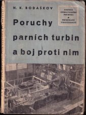 kniha Poruchy parních turbin a boj proti nim [Určeno] pro provoz. personál elektráren, Průmyslové vydavatelství 1952