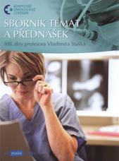 kniha Sborník témat a přednášek XIII. dny profesora Vladimíra Staška, We Make Media 2008