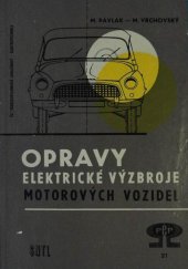 kniha Opravy elektrické výzbroje motorových vozidel Určeno prac. opraven automobilů, majitelům jednotl. vozidel a řidičům, SNTL 1963