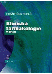 kniha Klinická farmakologie v praxi, Triton 1999