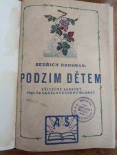 kniha Podzim dětem Užitečné zábavky pro československou mládež, Alois Šašek 1927