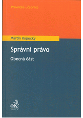 kniha Správní právo  Obecná část, C. H. Beck 2019