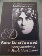 kniha Královna zpěvu Ema Destinnová ve vzpomínkách Marie Martínkové, Orbis 1995