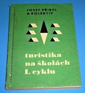 kniha Turistika na školách 1. cyklu Určeno pro posl. pedagog. fak., Pedagogická fakulta 1966