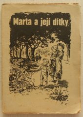 kniha Marta a její dítky Povídka, Českobratrské nakladatelství 1948