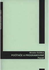 kniha Počítače a programování - Pascal studijní podklady, Technická univerzita v Liberci 2009