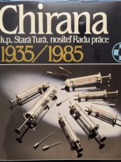 kniha Chirana k.p. Stará Turá, nositel' Radu práce 1935/1985, Obzor 1986