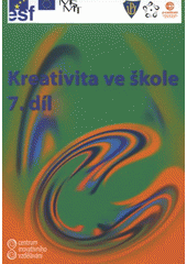 kniha Kreativita ve škole 7. díl 7. díl, - Kreativita ve škole, A & M Publishing 2007