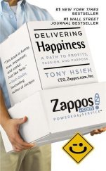 kniha Delivering happiness a path to profits, passion and purpose, Hachette 2010