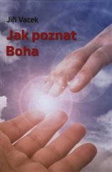 kniha Jak poznat Boha, Martin Tomeš - Přátelé Jiřího Vacka 2019