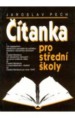 kniha Čítanka pro střední školy ; výbor uspořádal Jaroslav Pech, NS Svoboda 1997
