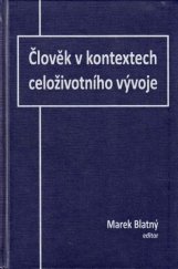 kniha Člověk v kontextech celoživotního vývoje, Psychologický ústav AV ČR 2014