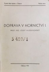 kniha Doprava v hornictví. 1. [díl, - Text], Vysoká škola báňská 1970