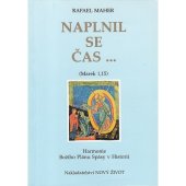 kniha Naplnil se čas... (Marek 1,15) Harmonie Božího plánu spásy v historii, Nový život 1994