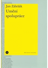 kniha Umění spolupráce, Akademie výtvarných umění v Praze, Vědecko-výzkumné pracoviště 2011