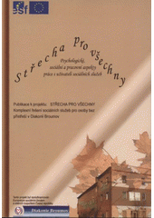 kniha Střecha pro všechny psychologické, sociální a pracovní aspekty práce s uživateli sociálních služeb, Diakonie Broumov 2007