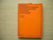 kniha Bilanční a simulační výpočty složitých procesů chemické technologie, Academia 1979