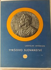 kniha Tyršovo slovanství, Československá obec sokolská 1947