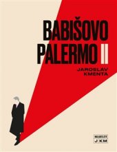 kniha Babišovo Palermo II., JKM - Jaroslav Kmenta 2021