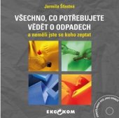 kniha Všechno, co potřebujete vědět o odpadech a neměli jste se koho zeptat, EKO-KOM 2013