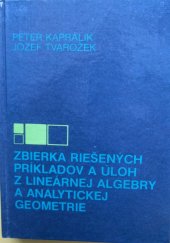 kniha Zbierka riešených príkladov a úloh z lineárnej algebry a analytickej geometrie, Alfa 1987