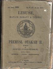 kniha Přemysl Otakar II. Kniha třetí. - Kunhuta. Anežka Přemyslovna - román od Sofie Podlipské., Libuše, Matice zábavy a vědění 1893