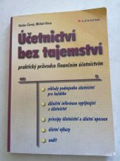 kniha Účetnictví bez tajemství praktický průvodce finančním účetnictvím, Grada 1998