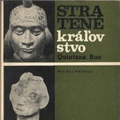 kniha Stratené kráľovstvo Quintana Roo, Smena 1968