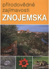 kniha Přírodovědné zajímavosti Znojemska, Jihomoravské muzeum ve Znojmě 2008