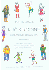 kniha Klíč k rodině aneb Manuál k dětské duši, Clavis publishing  2018