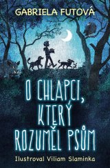 kniha O chlapci, který rozuměl psům, Slovart 2021