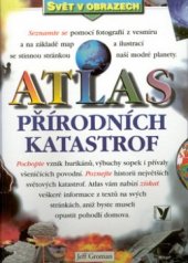 kniha Atlas přírodních katastrof, Albatros 2002