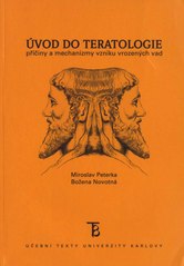 kniha Úvod do teratologie příčiny a mechanizmy vzniku vrozených vad, Karolinum  2010