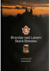 kniha Brandýs nad Labem-Stará Boleslav, Město Brandýs nad Labem-Stará Boleslav 2012