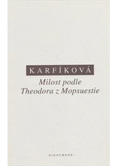 kniha Milost podle Theodora z Mopsuestie, Oikoymenh 2012