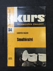 kniha Smaltérství učeb. text pro školení učňů a dělníků ve smaltérství a inf. pro ostatní techn. prac., SNTL 1963